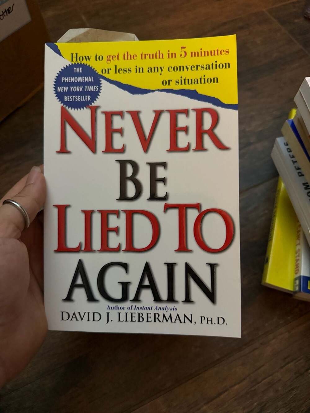 Never Be Lied to Again: How to Get the Truth 5 Min or Less in Any Conversation